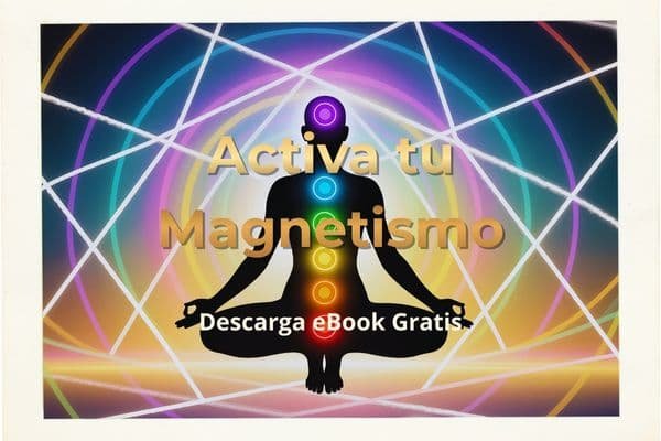 Descubre el eBook Activa tu Magnetismo: libera bloqueos, despierta tu energía y conecta con tu abundancia natural. Empieza hoy tu activación.